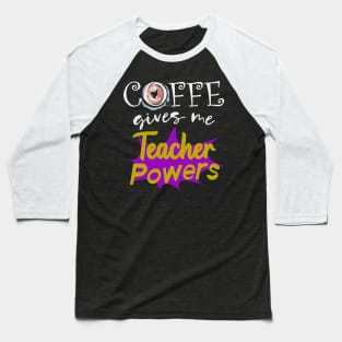 Teacher gift coffee funny saying Baseball T-Shirt